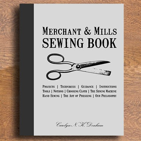 Merchant & Mills Sewing Book [Book]